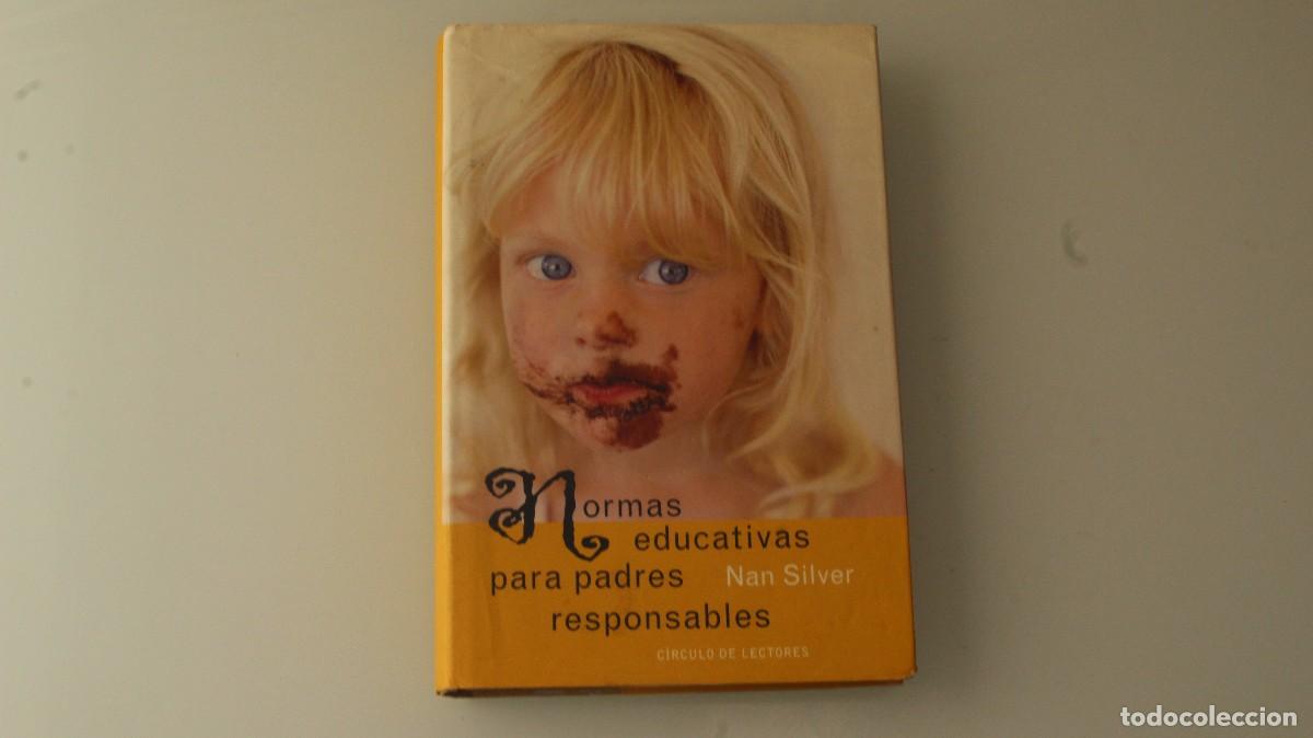 Libros: NORMAS EDUCATIVAS PARA PADRES RESPONSABLES NAM SILVER - Foto 1