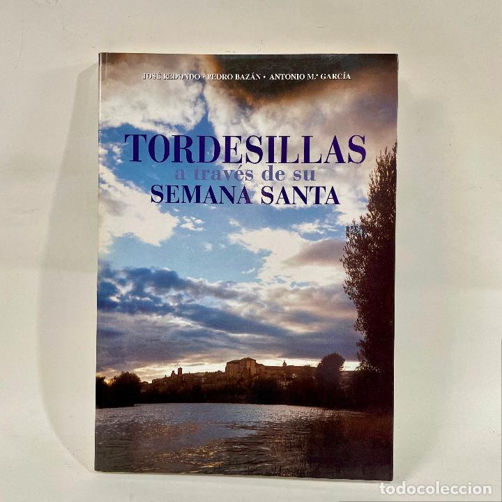 Libros: Tordesillas a trav&eacute;s de su Semana Santa VVAA