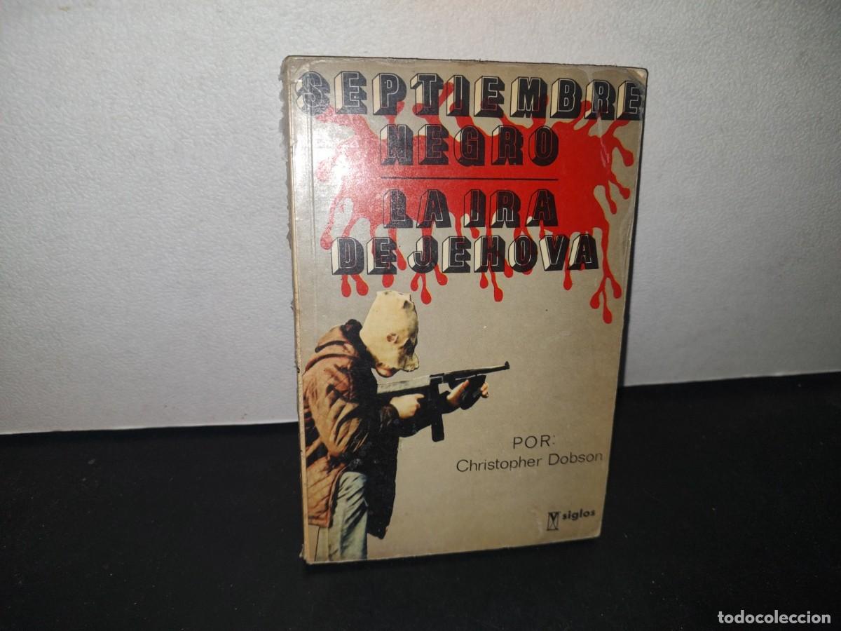 Libros: 71- SEPTIEMBRE NEGRO. LA IRA DE JEHOV&Aacute; - CHRISTOPHER DOBSON - 1974