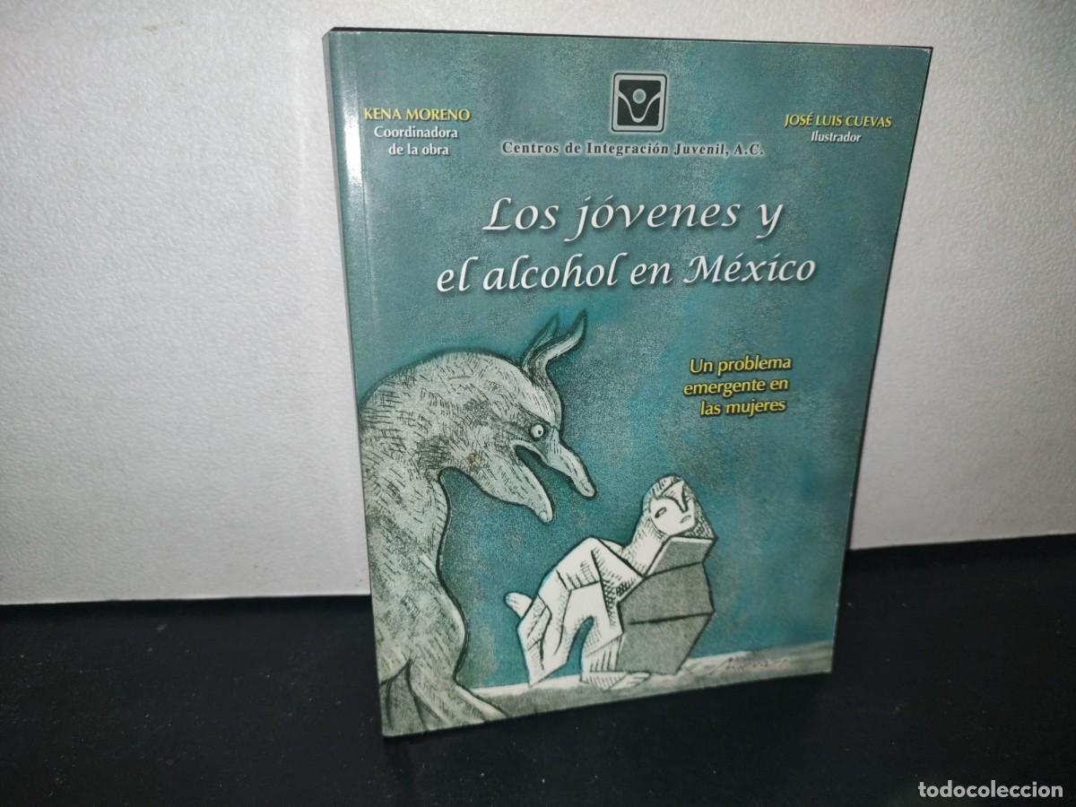 Libros: 71- LOS J&Oacute;VENES Y EL ALCOHOL EN M&Eacute;XICO - CENTROS DE INTEGRACI&Oacute;N JUVENIL