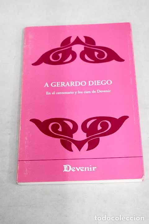 Libros: A Gerardo Diego: en el centenario y los cien a&ntilde;os de Devenir - Foto 1