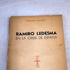 Libros: RAMIRO LEDESMA EN LA CRISIS DE ESPAÑA.- AGUADO, EMILIANO