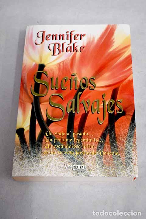 Libros: Sue&ntilde;os salvajes: Blake, Jennifer.- Blake, Jennifer - Foto 1
