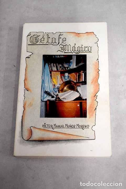Libros: Getafe m&aacute;gico.- Mu&ntilde;oz, V&iacute;ctor Manuel - Foto 1