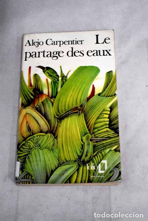 Libros: Le partage des eaux: Carpentier, Alejo.- Carpentier, Alejo - Foto 1