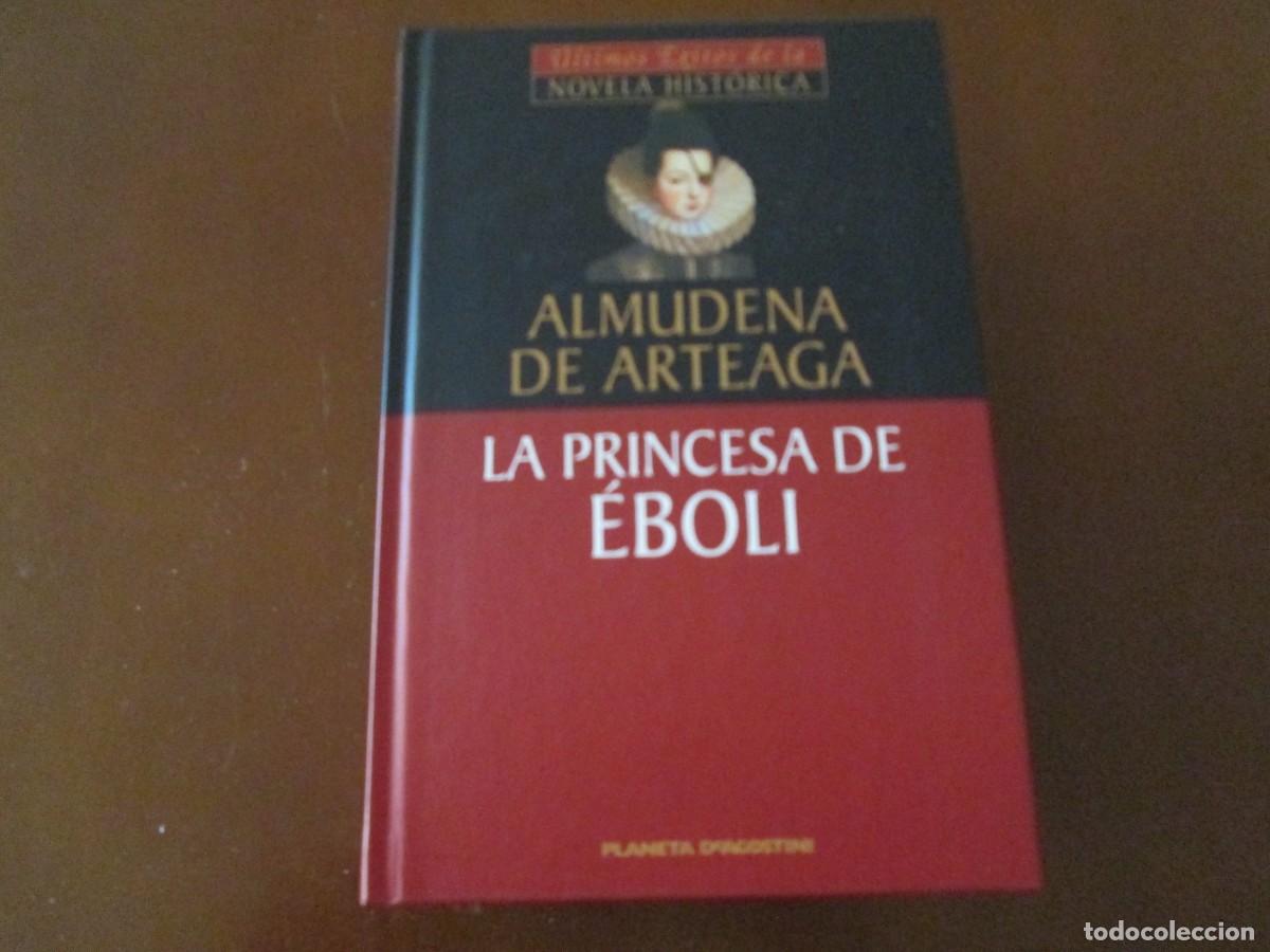 Libros: LA PRINCESA DE EBOLI ALMUDENA DE ARTEAGA EDIT. PLANETA - Foto 1