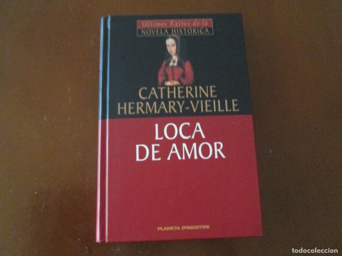 Libros: LOCA DE AMOR CATHERINE HERMARY-VIEILLE EDIT. PLANETA - Foto 1