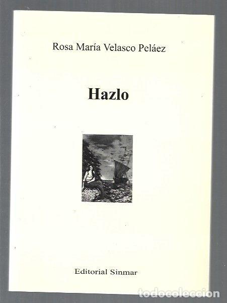 Libros: HAZLO - VELASCO PELAEZ, ROSA MARIA - Foto 1