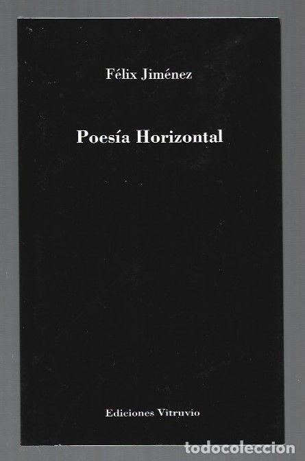 Libros: POESIA HORIZONTAL - JIMENEZ, FELIX - Foto 1