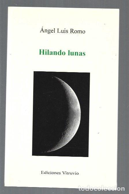 Libros: HILANDO LUNAS - ROMO, ANGEL LUIS - Foto 1