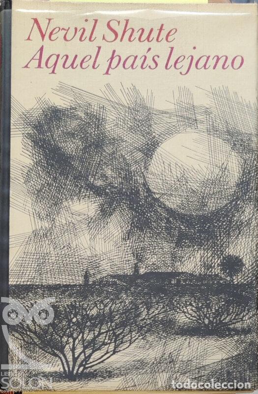 Libros: Aquel pa&iacute;s lejano - Nevil Shute - Foto 1