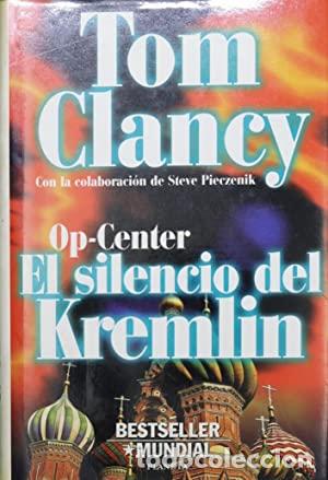 Libros: OP-CENTER EL SILENCIO DEL KREMLIN 1&ordf; Edici&oacute;n - Clancy,Tom y Pieczenik,Steve - Foto 1