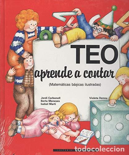 Libros: TEO APRENDE A CONTAR Matem&aacute;ticas b&aacute;sicas ilustradas - Denou,Violeta - Foto 1