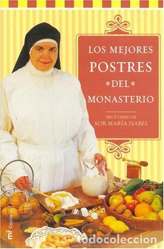 Libros: LOS MEJORES POSTRES DEL MONASTERIO - Sor M&ordf; Isabel - Foto 1