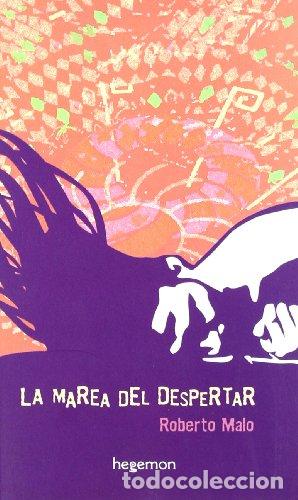 Libros: LA MAREA DEL DESPERTAR 1&ordf; Edici&oacute;n - Malo,Roberto - Foto 1