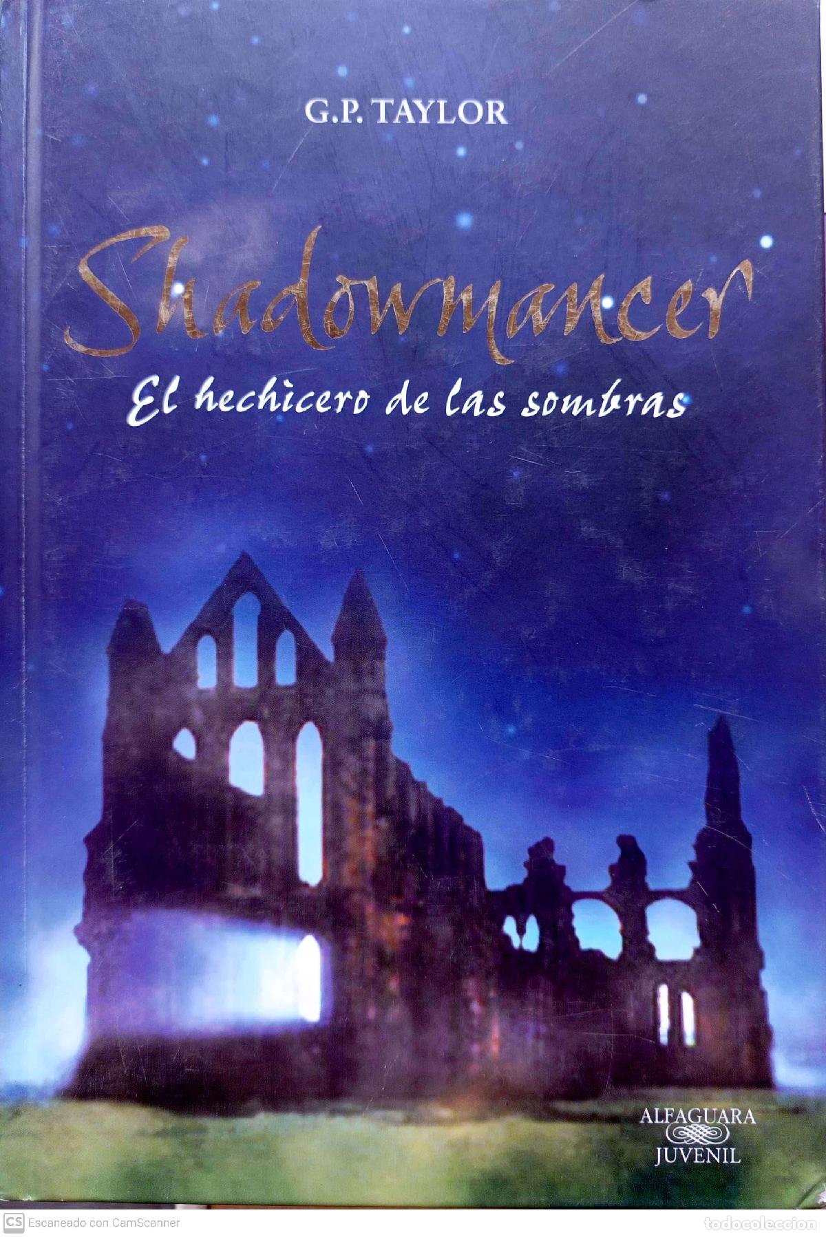 Libros: Shadowmancer. El hechicero de las sombras - Taylor, G.P. - Foto 1