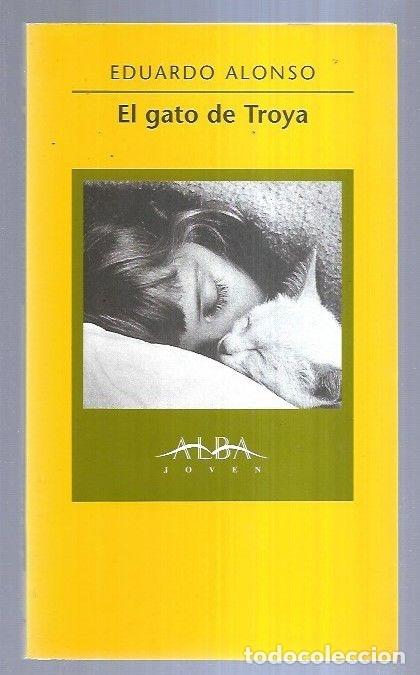 Libros: GATO DE TROYA - EL - ALONSO, EDUARDO - Foto 1