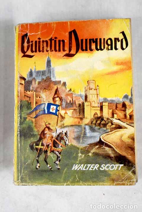 Libros: Quintin Durward, tomo I.- Scott, Walter - Foto 1