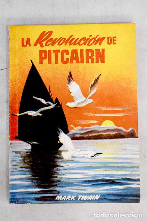 Libros: La revoluci&oacute;n de Pitcairn.- Twain, Mark - Foto 1