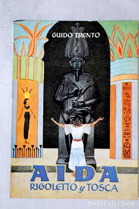 Libros: Aida, Rigoletto, Tosca.- Trento, Guido - Foto 1