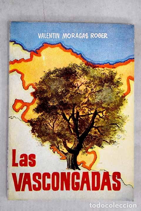 Libros: Las Vascongadas: Moragas Roger, Valent&iacute;n.- Moragas Roger, Valent&iacute;n - Foto 1