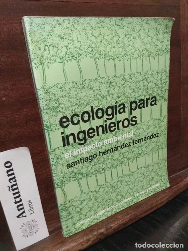 Libros: Ecologia para ingenieros. El impacto ambiental - Foto 1