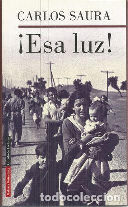 Libros: &iexcl;ESA LUZ! - SAURA, CARLOS - Foto 1