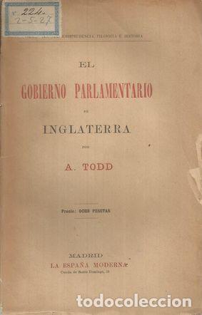 EL GOBIERNO PARLAMENTARIO EN INGLATERRA - TODD, A.