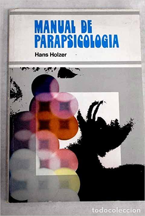 Libros: Manual de Parapsicolog&iacute;a - Hans Holzer - Foto 1