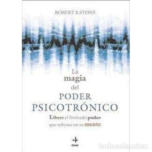 Libros: LA MAGIA DEL PODER PSICOTRONICO - STONE ROBERT B. - Foto 1