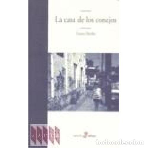 Libros: LA CASA DE LOS CONEJOS - ALCOBA, LAURA - Foto 1