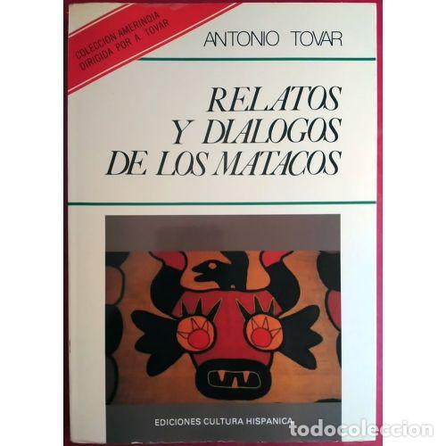 Libros: RELATOS Y DI&Aacute;LOGOS DE LOS MATACOS - TOVAR. A. - Foto 1