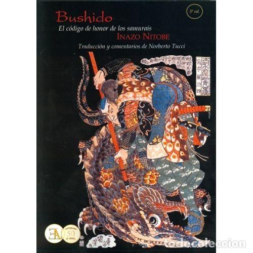 Libros: BUSHIDO.CODIGO DE HONOR DE LOS SAMURAIS - NITOBE, INAZO; TRADUCCI&Oacute;N DE NORBERTO TUCCI - Foto 1