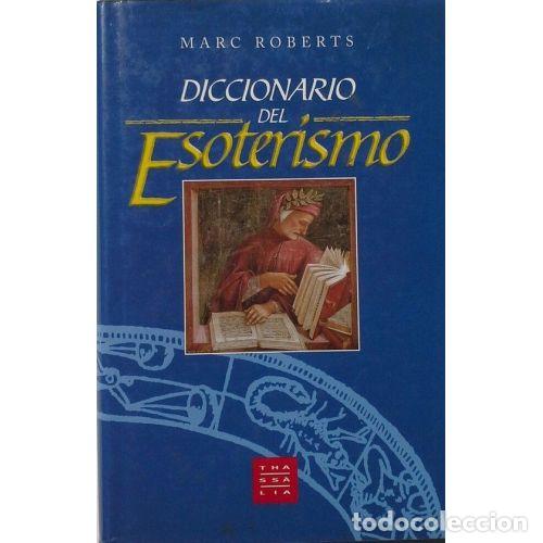Libros: DICCIONARIO DEL ESOTERISMO - ROBERTS.MARC - Foto 1