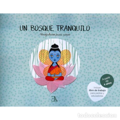 Libros: BOSQUE TRANQUILO,UN; MINDFULNESS PARA NI&Ntilde;OS - D&Iacute;AZ CANEJA, PATRICIA; DIBUJOS DE MARTA NAVALGAR