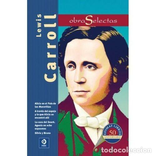 Libros: LEWIS CARROLL (OBRAS SELECTAS) - CARROLL, LEWIS - Foto 1