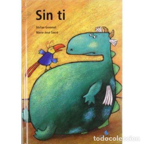 Libros: SIN TI - GEMMEL,STEFAN; SACR&Eacute;, MARIE-JOS&Eacute; - Foto 1