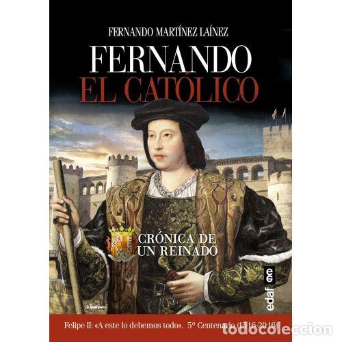 Libros: FERNANDO EL CAT&Oacute;LICO - MART&Iacute;NEZ LA&Iacute;NEZ, FERNANDO - Foto 1