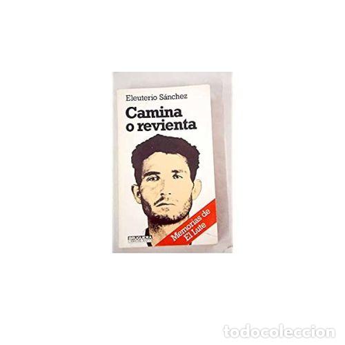 Libros: CAMINA O REVIENTA - S&aacute;nchez, Eleuterio - Foto 1