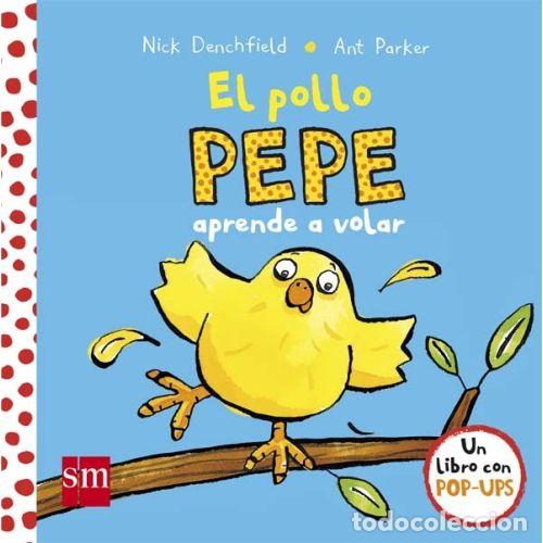 Libros: El pollo Pepe aprende a volar - Denchfield, Nick - Foto 1