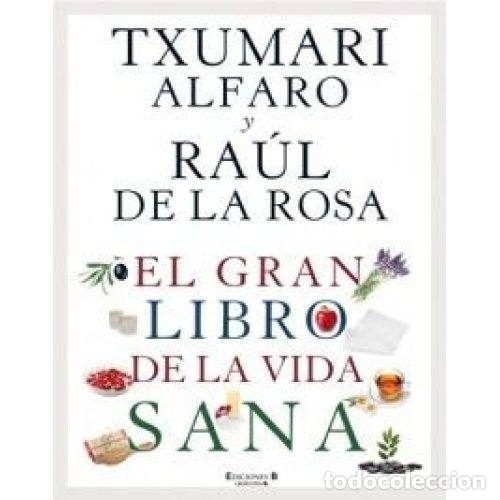 Libros: EL GRAN LIBRO DE LA VIDA SANA - Alfaro / De La Rosa - Foto 1