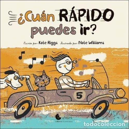 Libros: CU&Aacute;N R&Aacute;PIDO PUEDES IR? - RIGGS, KATE; WILLIAMS, NATE - Foto 1