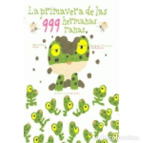 Libri di seconda mano: LA PRIMAVERA DE LAS 999 HERMANAS RANAS - Kimura, Ken