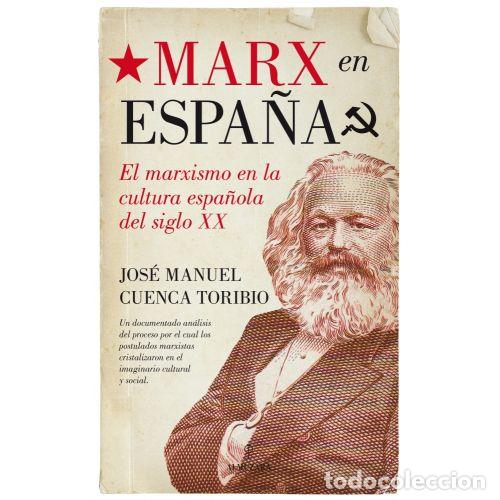 Libros: MARX EN ESPA&Ntilde;A - Cuenca Toribio, Jos&eacute; Manuel - Foto 1
