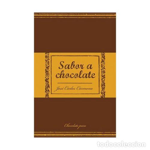 Libros: SABOR A CHOCOLATE - CARMONA,JOS&Eacute; CARLOS - Foto 1