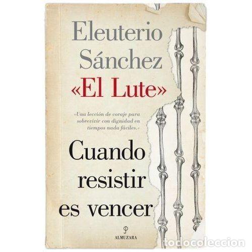Libros: CUANDO RESISTIR ES VENCER - S&Aacute;NCHEZ, ELEUTERIO - Foto 1