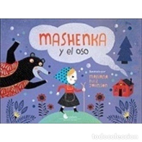 Libros: MASHENKA Y EL OSO - RUIZ JOHNSON,MARIANA - Foto 1