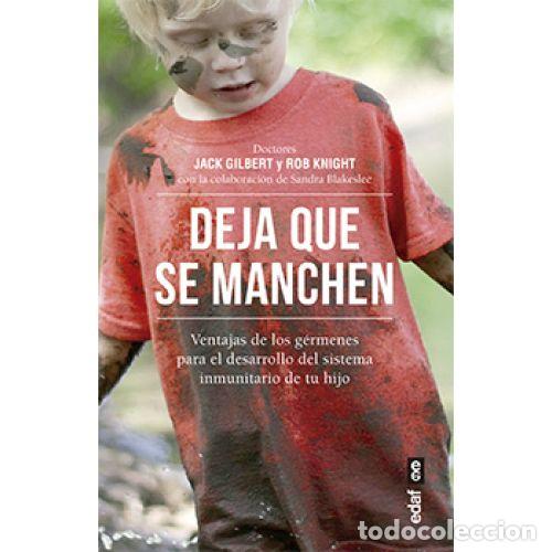 Libros: DEJA QUE SE MANCHEN - Gilbert, Jack / Knight, Rob - Foto 1