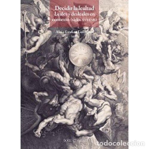 Libros: DECIDIR LA LEALTAD - ESTEBAN ESTRINGANA, ALICIA - Foto 1