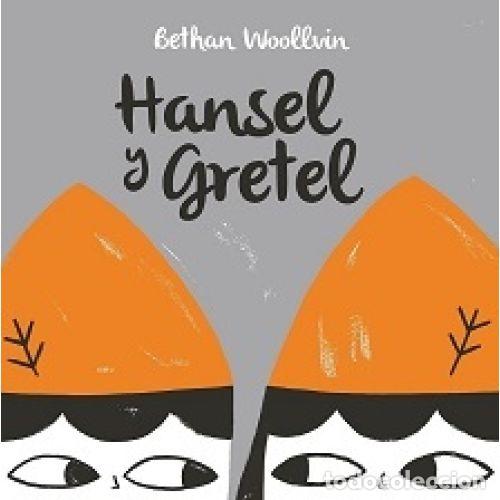 Libros: HANSEL Y GRETEL - WOOLLVIN,BETHAN - Foto 1